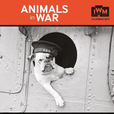 Imperial War Museum - Animals at War Wall Calendar 2019 (Art Calendar) New edition
