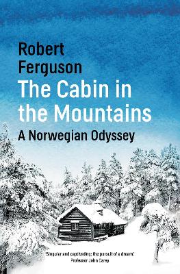 Cabin in the Mountains: A Norwegian Odyssey