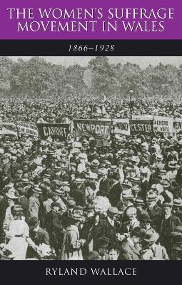 Women's Suffrage Movement in Wales, 1866-1928
