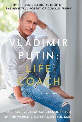 Vladimir Putin: Life Coach Main