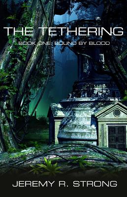 Tethering: Book One: Bound By Blood