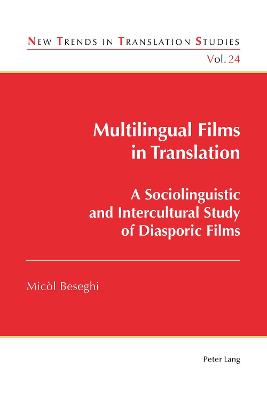 Multilingual Films in Translation: A Sociolinguistic and Intercultural Study of Diasporic Films