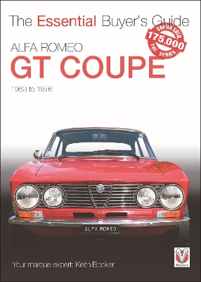 Alfa Romeo Giulia Gt Coupé: The Essential Buyers Guide 2nd Revised edition