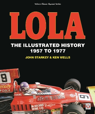 Lola: The Illustrated History 1957 to 1977 2nd Revised edition