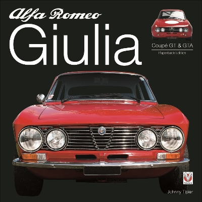 Alfa Romeo Giulia Gt & Gta: Paperback Edition 2nd New edition
