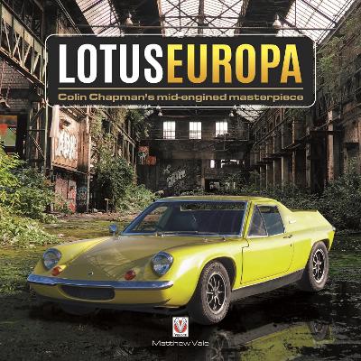 Lotus Europa: Colin Chapmans Mid-Engined Masterpiece