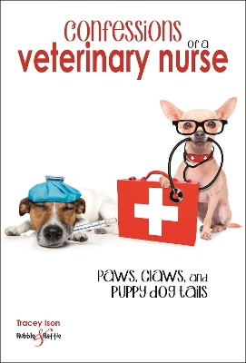 Confessions of a Veterinary Nurse: Paws, Claws and Puppy Dog  Tails