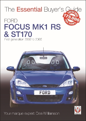 Ford Focus Mk1 Rs & St170: First Generation 2002 to 2005