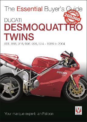 Ducati Desmoquattro Twins - 851, 888, 916, 996, 998, St4 1988 to 2004: The Essential Buyers Guide