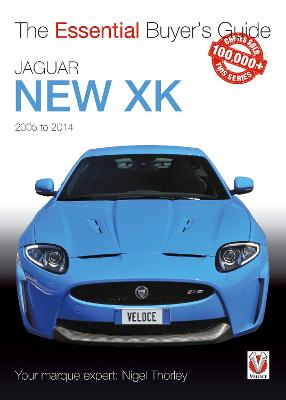 Jaguar New XK 2005-2014: The Essential Buyer's Guide