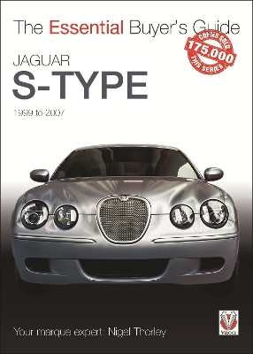 Jaguar S-Type - 1999 to 2007: The Essential Buyers Guide