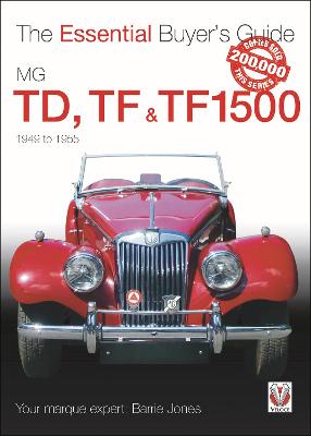 MG TD, TF & TF1500: The Essential Buyer's Guide
