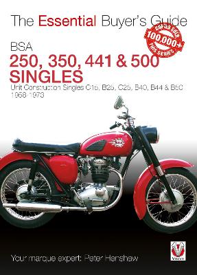 BSA 250, 350, 441 & 500 Singles: Unit Construction Singles C15, B25, C25, B40, B44 & B50 1958-1973