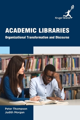 Academic Libraries: Organizational Transformation and Discourse