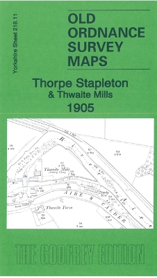 Thorpe Stapleton & Thwaite Mills 1905: Yorkshire Sheet 218.11