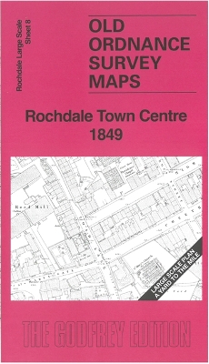 Rochdale Town Centre 1849: Rochdale Large Scale 8