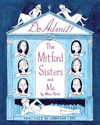 Do Admit: The Mitford Sisters and Me