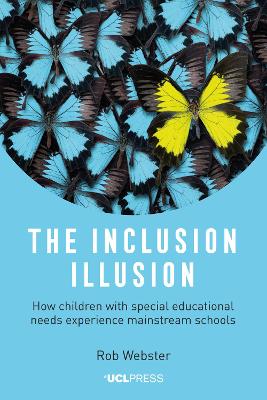 Inclusion Illusion: How Children with Special Educational Needs Experience Mainstream Schools