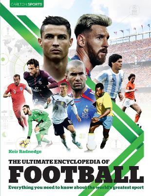 Ultimate Encyclopedia of Football: Everything you need to know about the worl'd greatest sport Revised and updated
