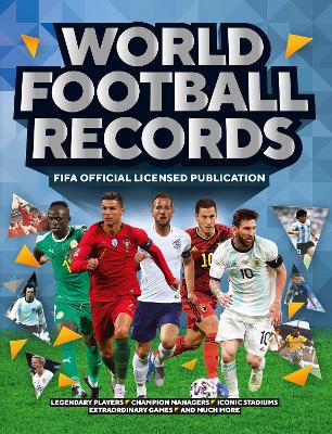 FIFA World Football Records: FIFA World Football Records 2021 Revised and updated