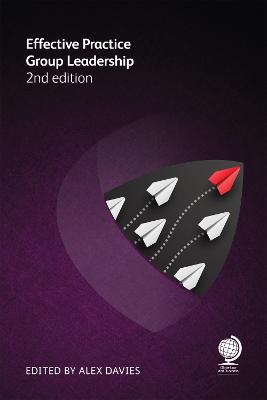 Effective Practice Group Leadership: Second Edition