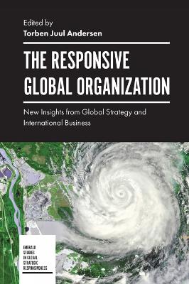 Responsive Global Organization: New Insights from Global Strategy and International Business