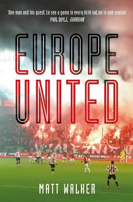 Europe United: 1 football fan. 1 crazy season. 55 UEFA nations
