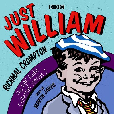 Just William: A Second BBC Radio Collection Unabridged edition