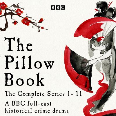 Pillow Book: Series 1-11: A full-cast historical crime drama