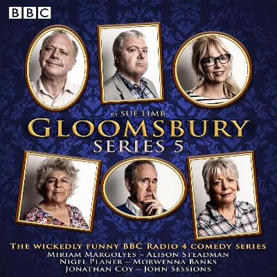 Gloomsbury: Series 5: The hit BBC Radio 4 comedy Unabridged edition