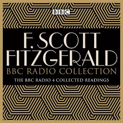 F Scott Fitzgerald BBC Radio Collection: The Great Gatsby and other BBC Radio readings