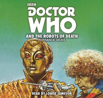 Doctor Who And The Robots Of Death: 4th Doctor Novelisation Unabridged edition