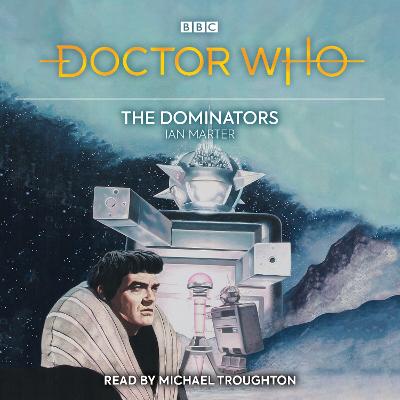 Doctor Who: The Dominators: 2nd Doctor Novelisation Unabridged edition