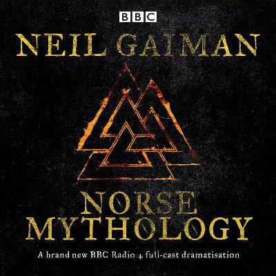 Norse Mythology: A BBC Radio 4 full-cast dramatisation Unabridged edition
