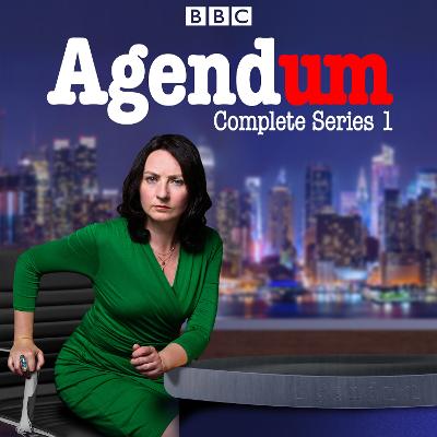 Agendum: Series 1: The BBC Radio 4 current affair pardody
