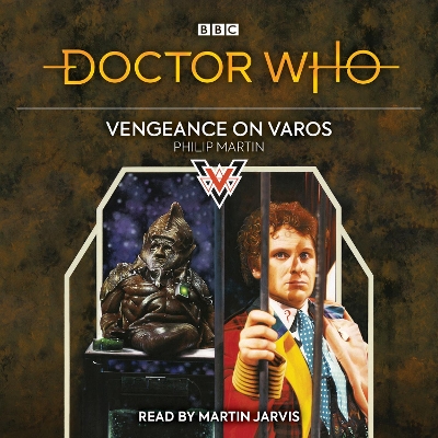 Doctor Who: Vengeance on Varos: 6th Doctor Novelisation Unabridged edition