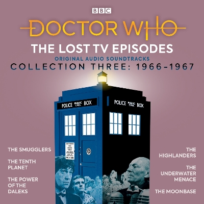 Doctor Who: The Lost TV Episodes Collection Three: 1st and 2nd Doctor TV Soundtracks Unabridged edition
