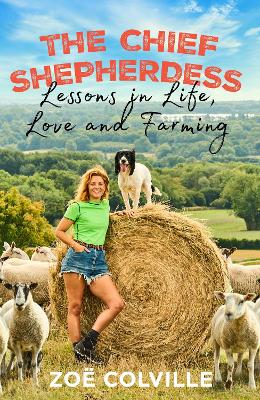 Chief Shepherdess: Lessons in Life, Love and Farming