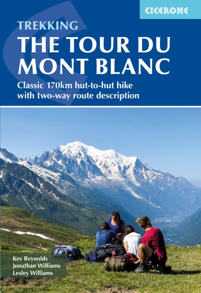 Trekking the Tour du Mont Blanc: Classic 170km hut-to-hut hike with two-way route description