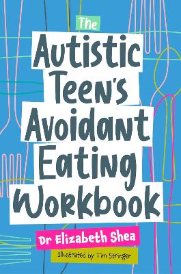Autistic Teen's Avoidant Eating Workbook