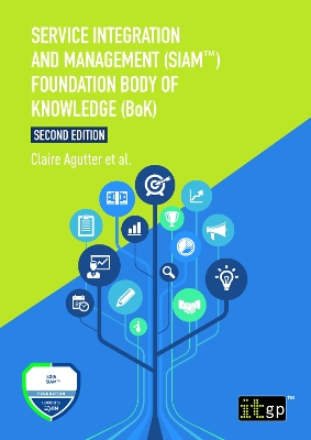 Service Integration and Management (SIAM) Foundation Body of Knowledge (BoK) Second Edition