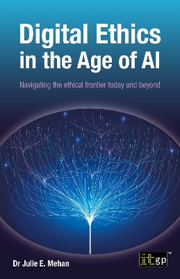 Digital Ethics in the Age of AI: Navigating the ethical frontier today and beyond