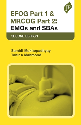 EFOG Part 1 & MRCOG Part 2: EMQs and SBAs 2nd Revised edition