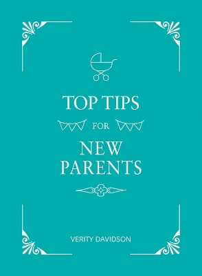 Top Tips for New Parents: Practical Advice for First-Time Parents