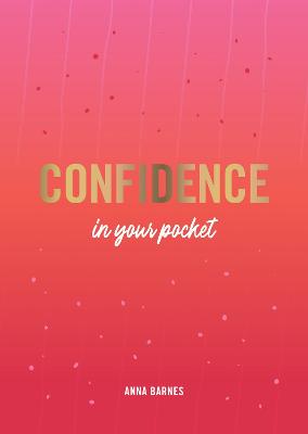Confidence in Your Pocket: Tips and Advice for a More Confident You