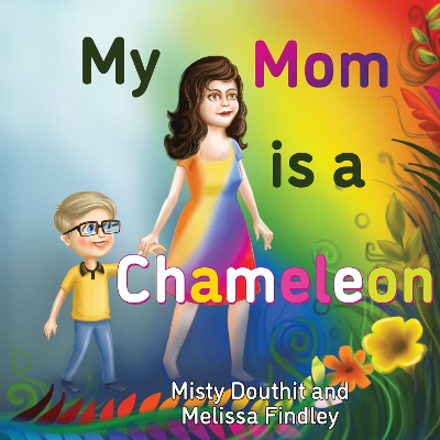 My Mom is a Chameleon