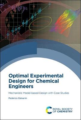 Optimal Experimental Design for Chemical Engineers: Mechanistic Model-based Design with Case Studies