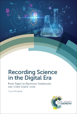 Recording Science in the Digital Era: From Paper to Electronic Notebooks and Other Digital Tools