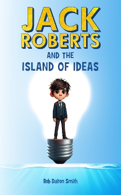 Jack Roberts and the Island of Ideas