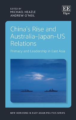China's Rise and Australia-Japan-US Relations: Primacy and Leadership in East Asia